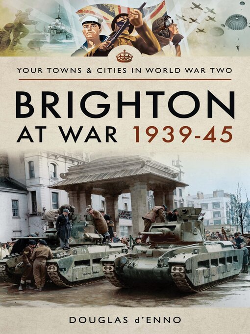Title details for Brighton at War 1939–45 by Douglas d'Enno - Available